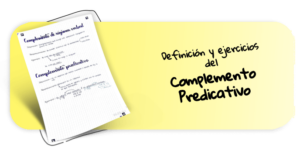 Complemento Predicativo: concepto y como identificarlo | Wuolah